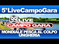 5°LiveCampoGara MONDIALE PESCA AL COLPO - UNGHERIA - Under 15 - Under 20 - Under 25