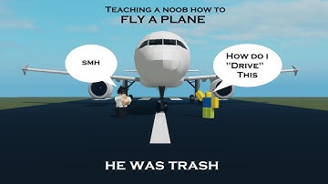 Teaching a noob how to fly a Plane (ROBLOX PTFS)