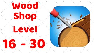 Wood Shop Level 16-30 Gameplay Walkthrough screenshot 5