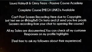 Laura Haleydt \& Ginny Fears Course - Passive Course Academy download