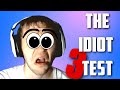 Idiot Test 3