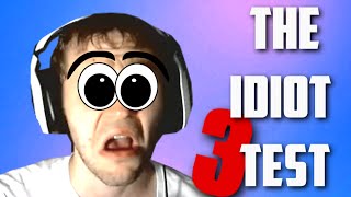 Idiot Test 3
