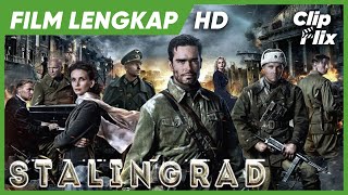 FILM LENGKAP HD | Stalingrad | Film Perang | @ClipFlixIndonesia