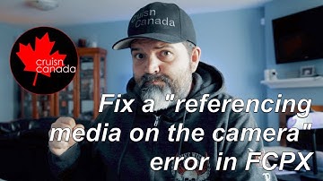 Simple Fix for "referencing media on the camera" error in FCPX