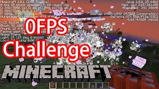 Minecraft | 0FPS Challenge | 為左lag死ser你可以去到幾盡