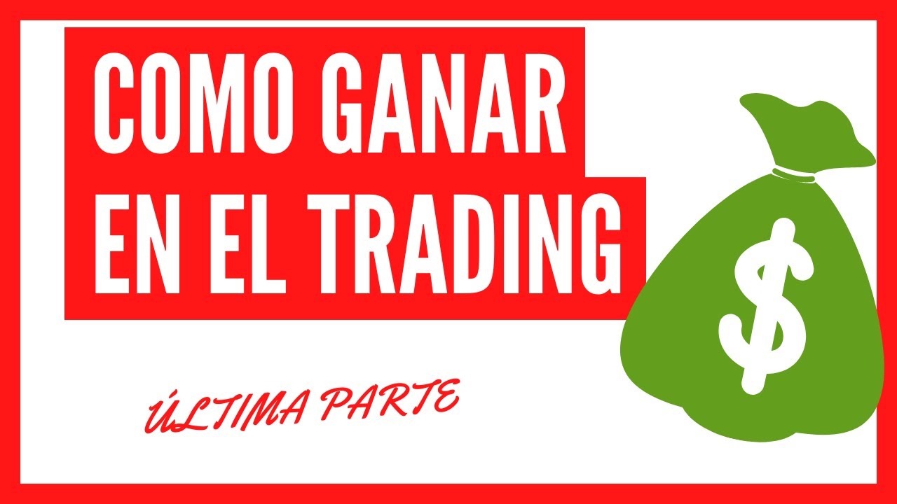 💰 Como GANAR DINERO en el TRADING en este 2020 (ÚLTIMA PARTE) - YouTube