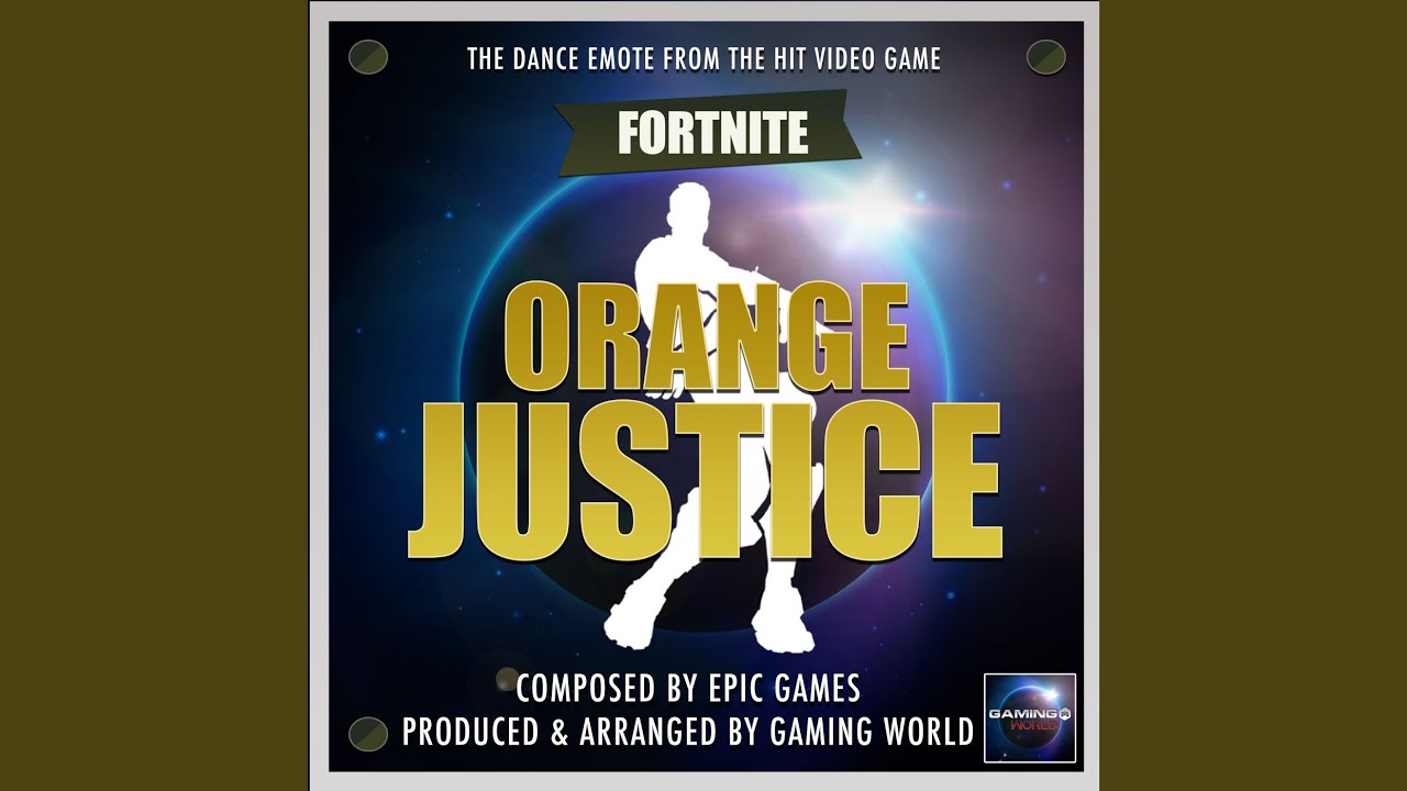 Orange Justice Dance Emote (From " Fortnite Battle Royale") YouTube Music