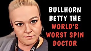 BULLHORN BETTY - WORLDS WORST SPIN DOCTOR