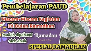 Materi Pembelajaran PAUD / TK Spesial Ramadhan || Macam-Macam Kegiatan Di Bulan Ramadhan Materi Pembelajaran PAUD / TK Spesial Ramadhan || Macam-Macam Kegiatan Di Bulan Ramadhan