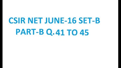 CSIR NET (MS) JUNE-16 SET-B Q.41 to 45