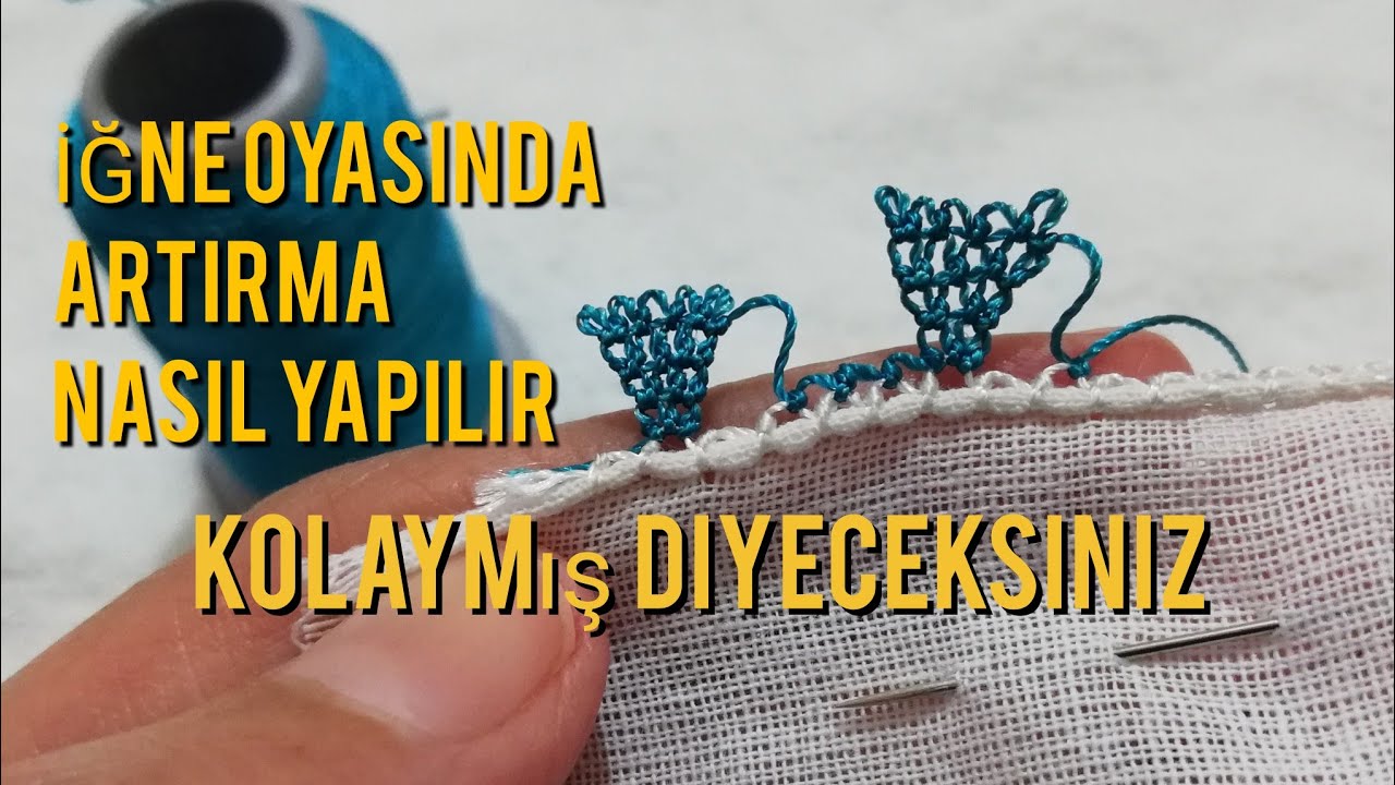 İğne oyasında artırma nasıl yapılır/HERMOSAFLOR /needle
