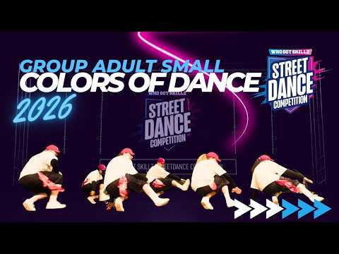 Colors of Dance C.O.D. | Group Small Adult | Whogotskillz Street Dance Competition 2026