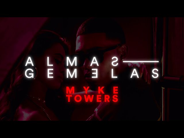 Myke Towers - Almas Gemelas