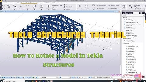 How to Rotate a Model in Tekla Structures