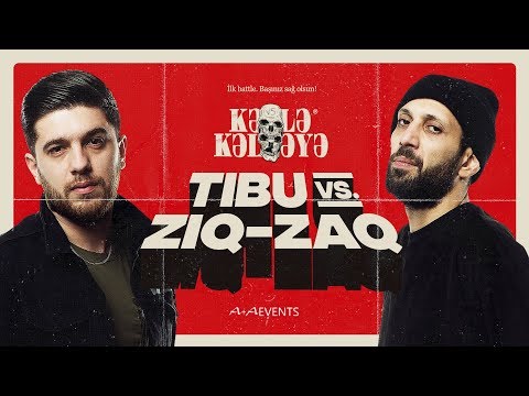 KƏLLƏ-KƏLLƏYƏ: Tibu VS. Ziq-Zaq