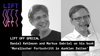 Lift Off Special - Daniel Kehlmann & Markus Gabriel on 