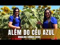 ALÉM DO CÉU AZUL - Madalena e Mônica Levitas