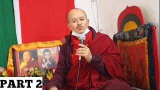 बौद्ध धर्म भनेको के हो? यस धर्ममा त्यस्तो के विशेषता छ जुन अरूमा छैन?Part 2  By Khenpo Thuten Yeshe