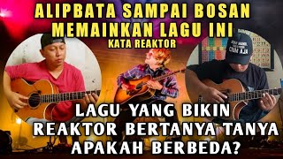 LAGU APA YG BIKIN ALIP BOSAN MEMAINKANNYA⁉️ARANSEMEN ULANG ALIPBATA BIKIN GITARIS KAGET &amp; HEPPY