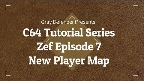 C64 Tutorial Series - New Player Map | Zef Episode 7