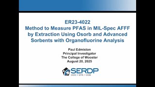 Summary of SERDP Project Methods to Measure PFAS in AFFF by Extraction with Organofluorine Analysis