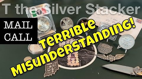 Silver Stacking Mail Call - Terrible Misunderstanding!