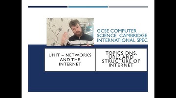 iGCSE Computer Science Cambridge international networks  DNS, URLs and Web browsers