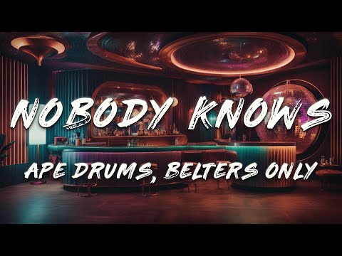 Ape Drums Clementine Douglas Nobody Knows Belters Only Remix Lyrics