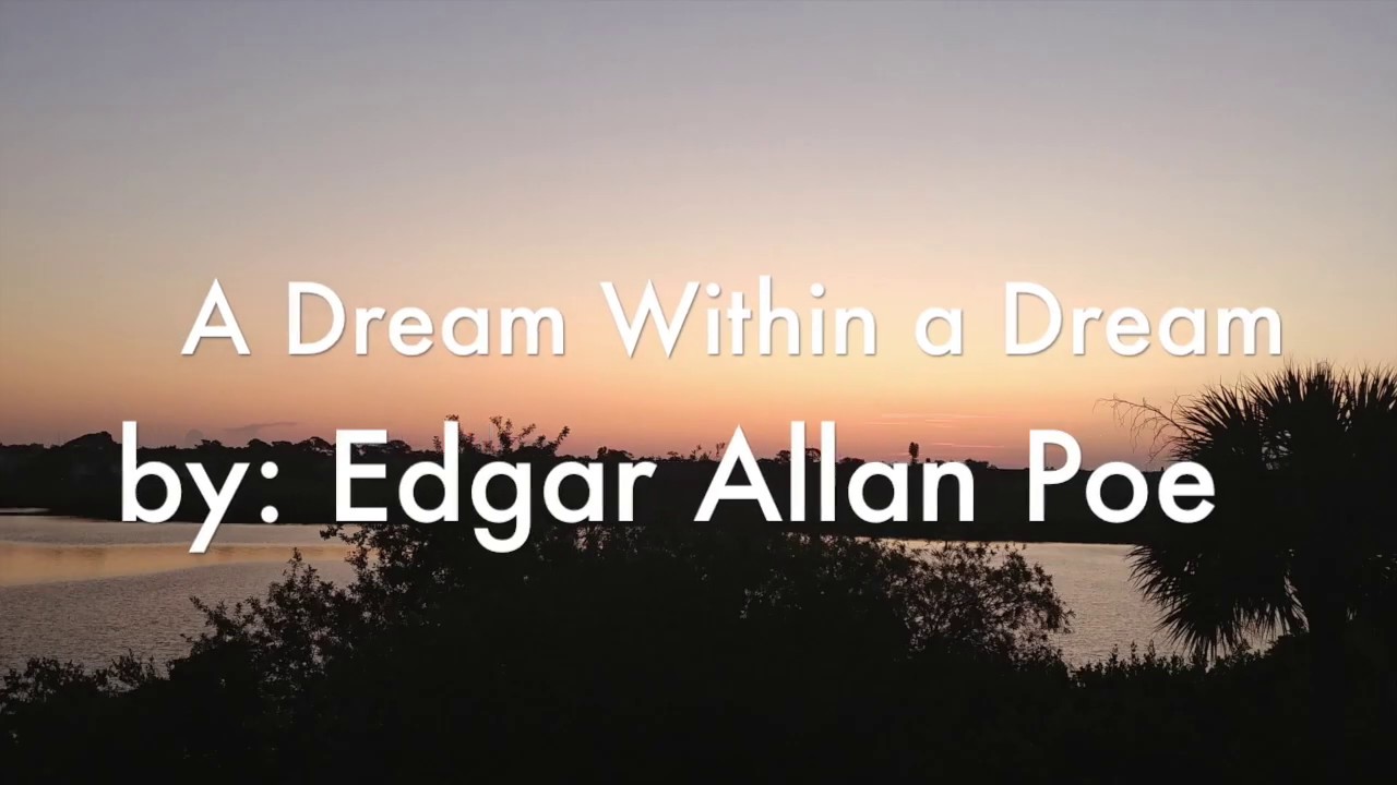 "A Dream Within a Dream" by Edgar Allan Poe YouTube
