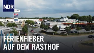 Autohof: Rasten - Tanken - Urlaubsstress | Die Nordreportage | NDR Doku