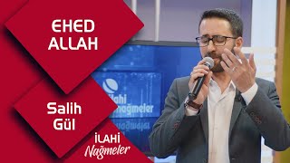 🎵 Salih Gül – Ehed Allah | İlahi Nağmeler 🎵 Resimi