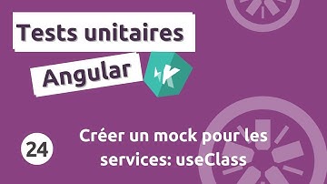 Tutoriel tests unitaires Angular #24 - Créer un mock pour les services - useClass