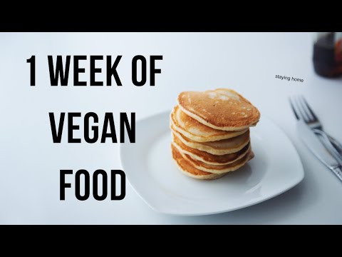 What I Ate this Week staying at Home vegan