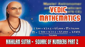 Vedic Mathematics | Square | Nikhilam Sutra | Examples | Part 2