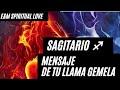 SAGITARIO ♐️ MENSAJE DE TU LLAMA GEMELA 🙏🕊