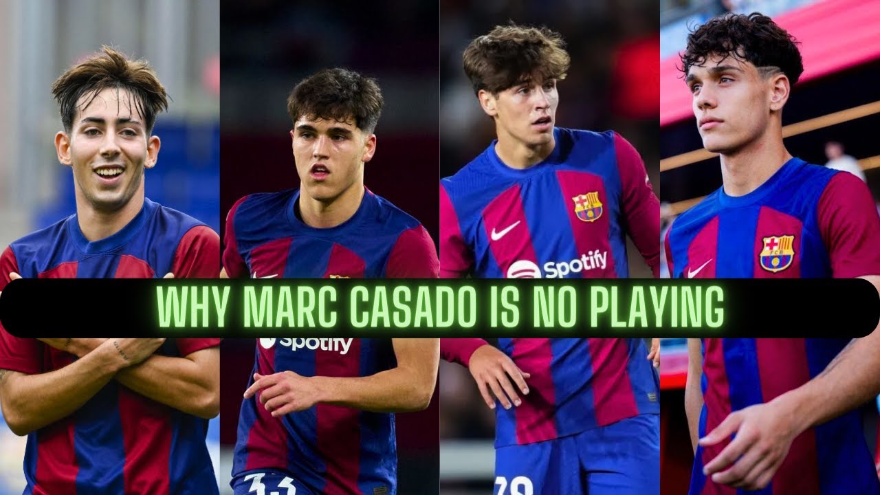 Barcelona Send Renewal Offers To 3 Players Why Casado Is Not Playing 