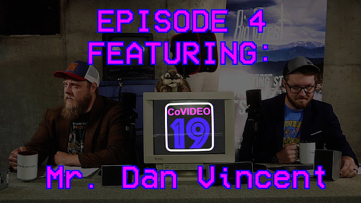 CoVIDEO19, Episode #4: Special Guest, Dan Vincent