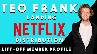 How this indie filmmaker secured a Netflix deal. We talk distribution with Téo Frank.