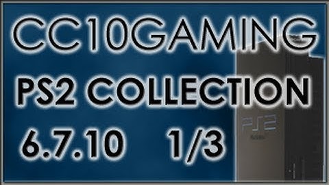 My PS2 Games Collection (Part 1 of 3)