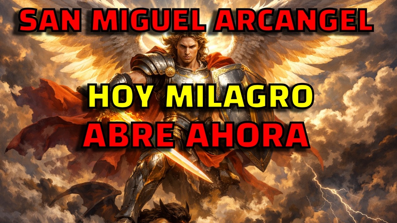 ⚠️MILAGRO HOY | MISERICORDIA DE SAN MIGUEL ARCANGEL | ABRE AHORA⚠️
