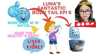 Luna's Fantastic Body Tail Episode 8: Waste Management:  Liver & Kidney: Kids Learning Program