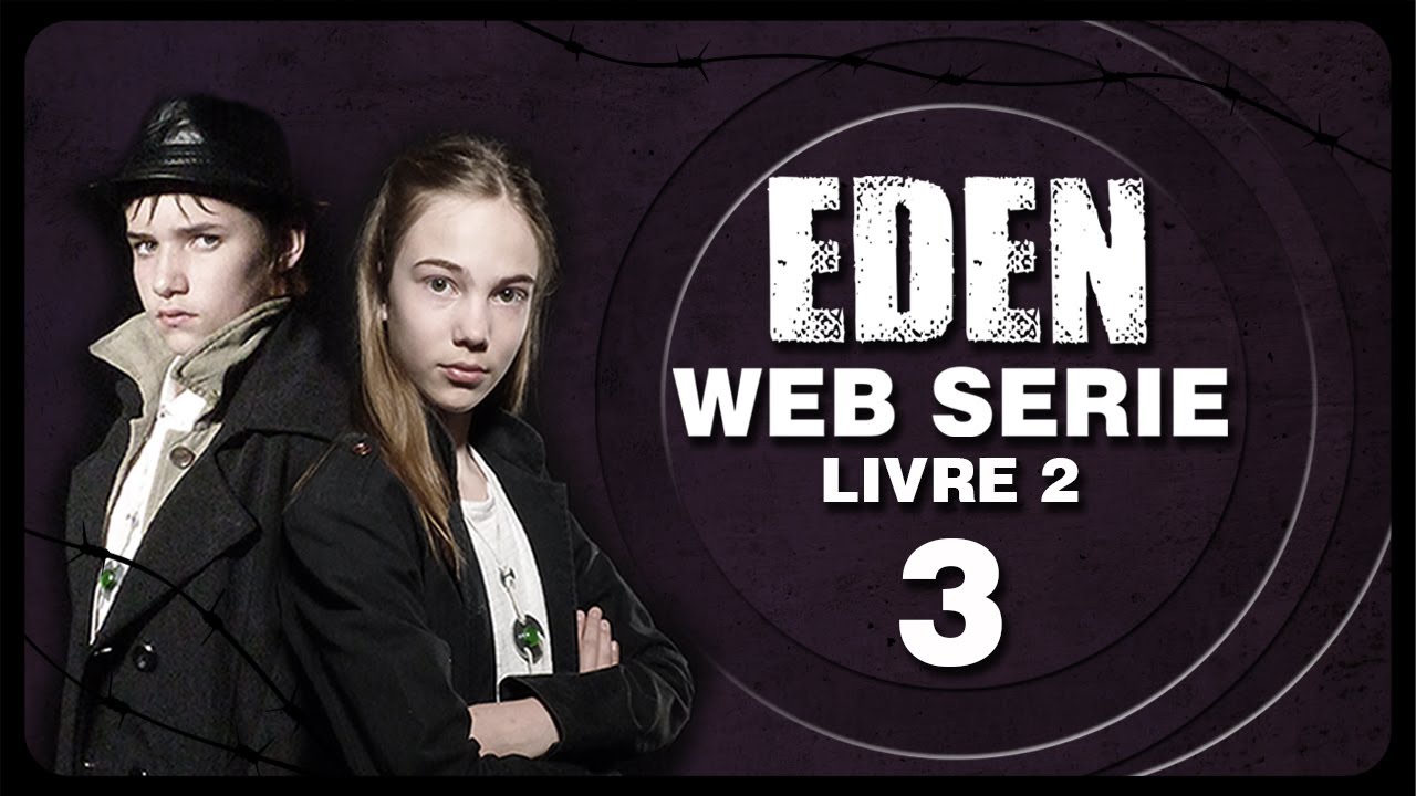 EDEN SAISON 2 EPISODE 3 IRIS EDENWS [ série dystopique française
