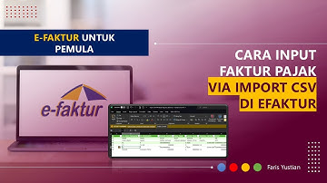 Tutorial e-Faktur untuk pemula: Cara Import csv Data Faktur Pajak Keluaran (PK) ke e-Faktur 4.0