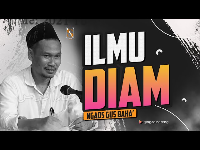 ILMU DIAM TANPA BICARA | GUS BAHA' class=