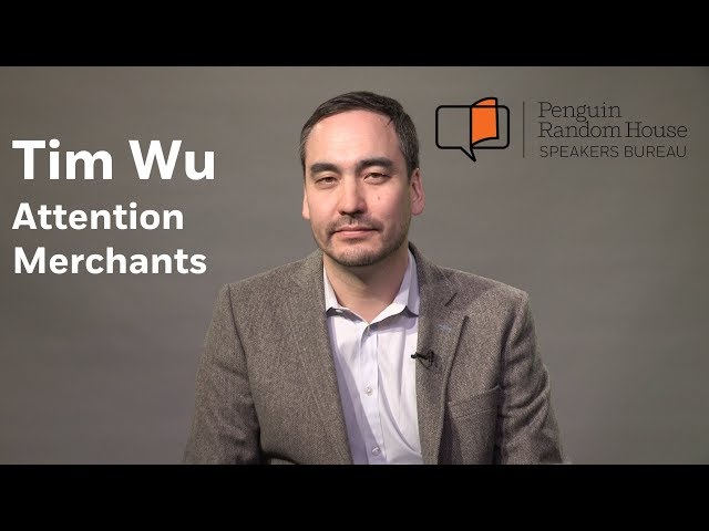 Tim Wu on THE ATTENTION MERCHANTS - YouTube