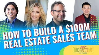 How to Build a $100M Real Estate Sales Team (#REELS)