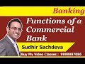 Banking: Functions Of Commercial Bank & Credit Creation