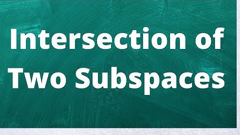 Intersection of two subspaces