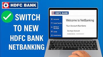 How to Switch to the New HDFC NetBanking Interface (Step-by-Step Guide)
