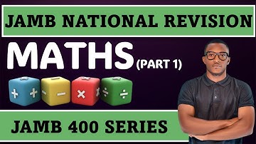 JAMB 400 MATHEMATICS (PART 1) JAMB 2025 LIKELY MATHEMATICS EXAM QUESTIONS
